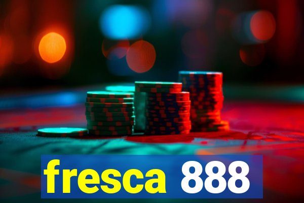 fresca 888